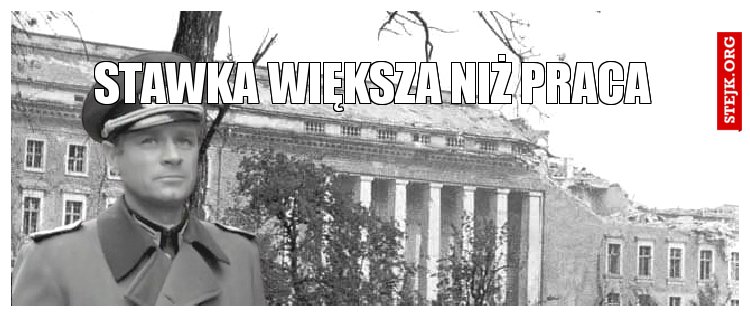 STAWKA WIĘKSZA NIŻ PRACA