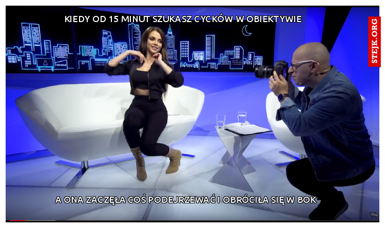 A ona zaczęła coś podejrzewać i obróciła się w bok