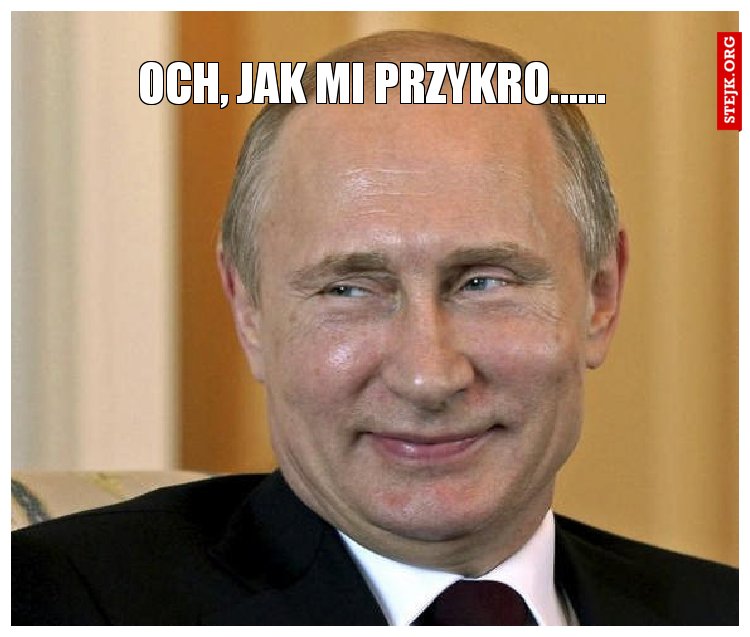 Och, jak mi przykro......