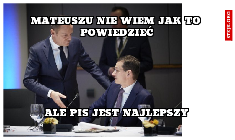 mateuszu nie wiem jak to powiedzieć
