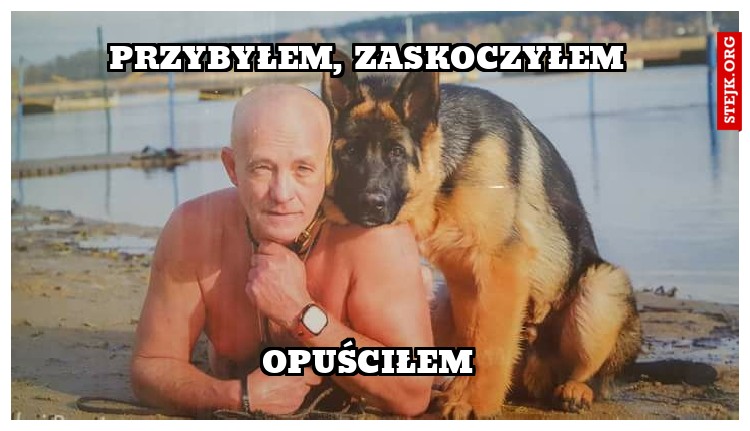 PRZYBYŁEM, ZASKOCZYŁEM