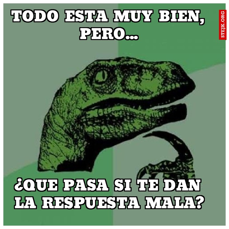 Todo esta muy bien, pero...