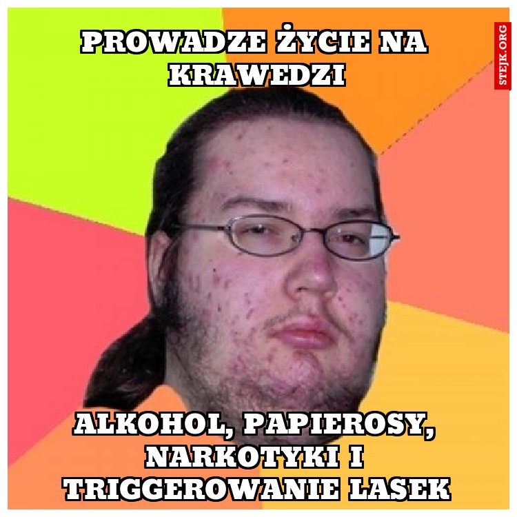 Prowadze życie na krawedzi