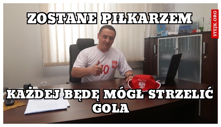 ZOSTANE PIŁKARZEM