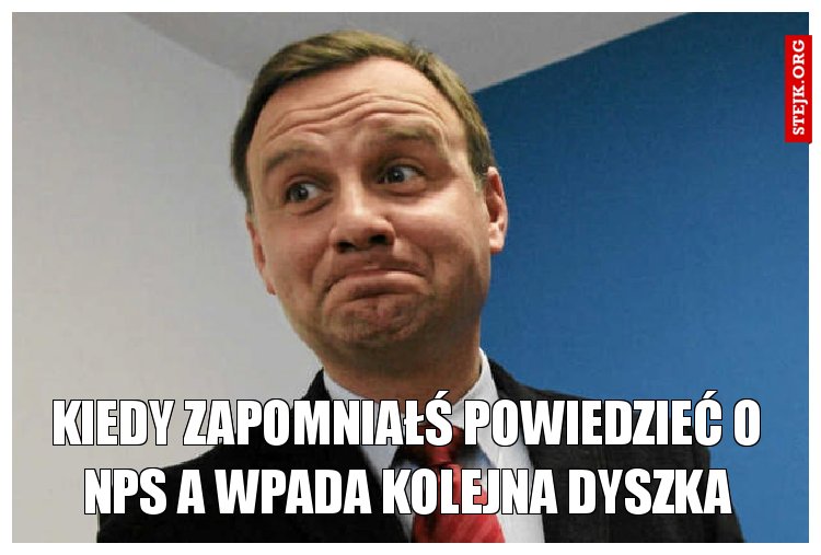 Kiedy zapomniałś powiedzieć o nps a wpada kolejna dyszka