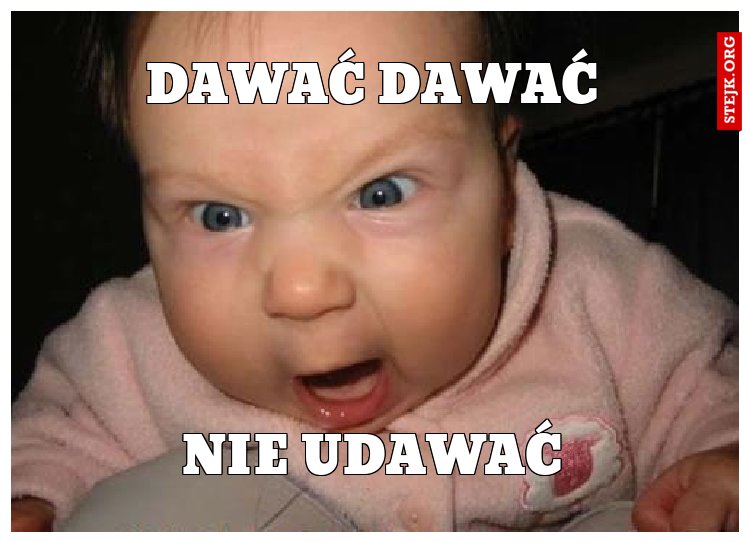 dawać dawać