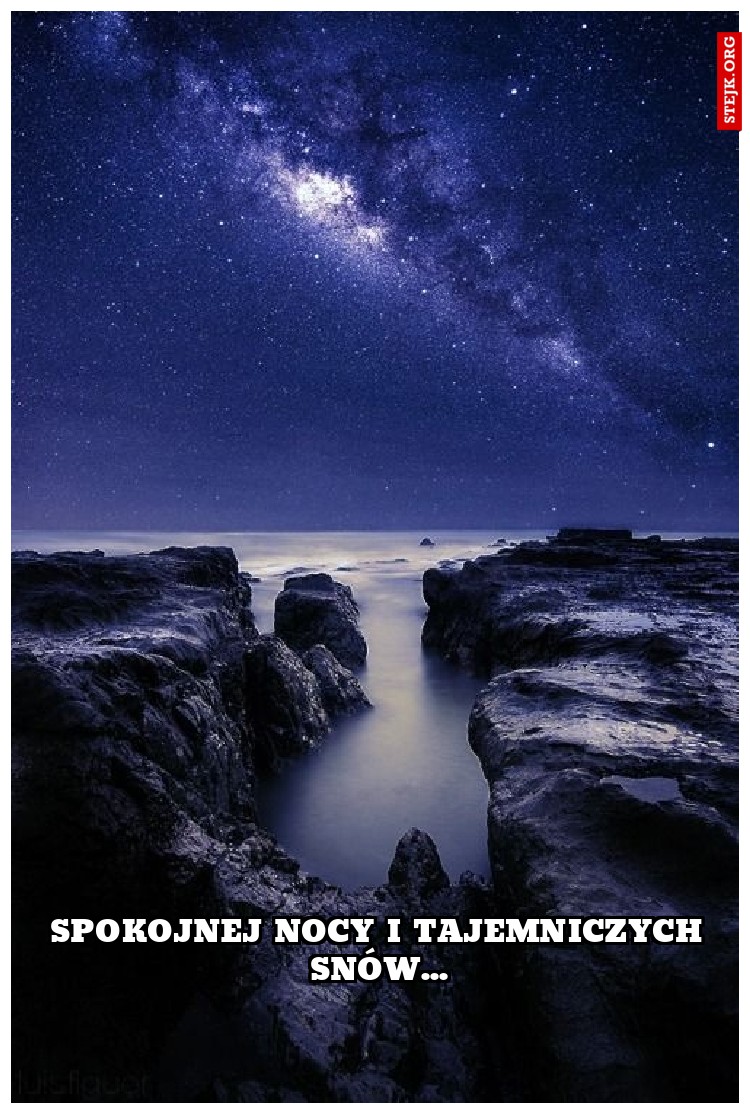 spokojnej nocy i tajemniczych snów...