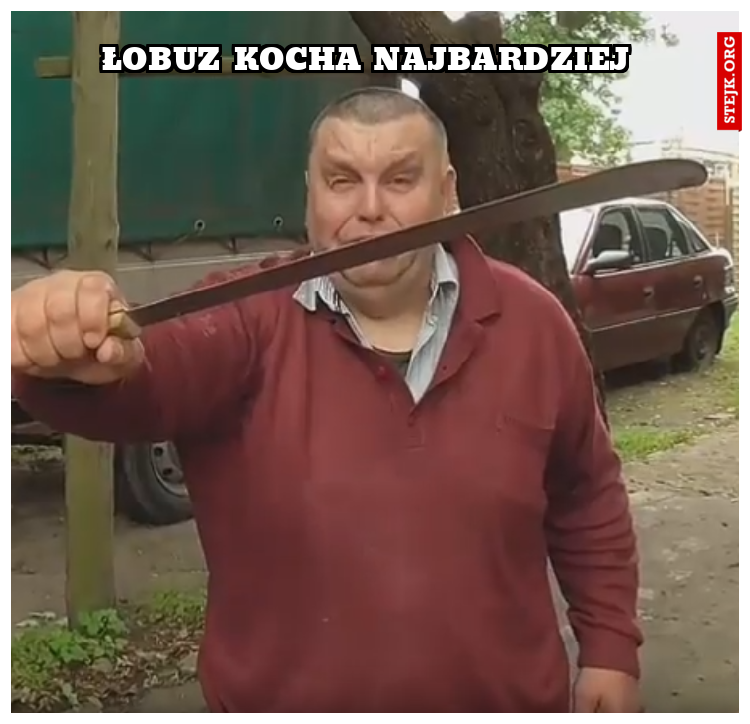 ŁOBUZ KOCHA NAJBARDZIEJ 