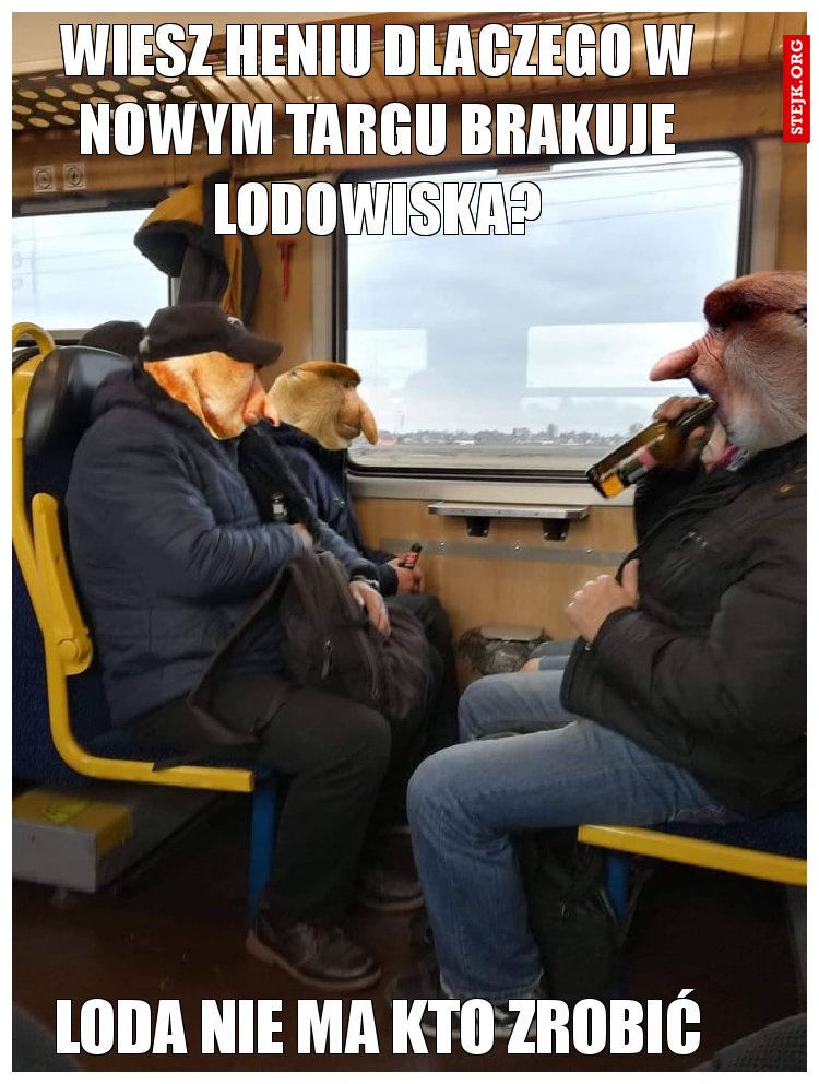 wiesz heniu dlaczego w nowym targu brakuje lodowiska?