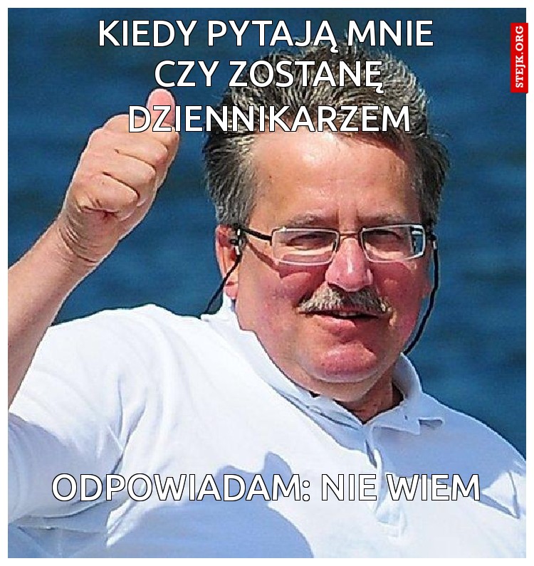 Kiedy pytają mnie