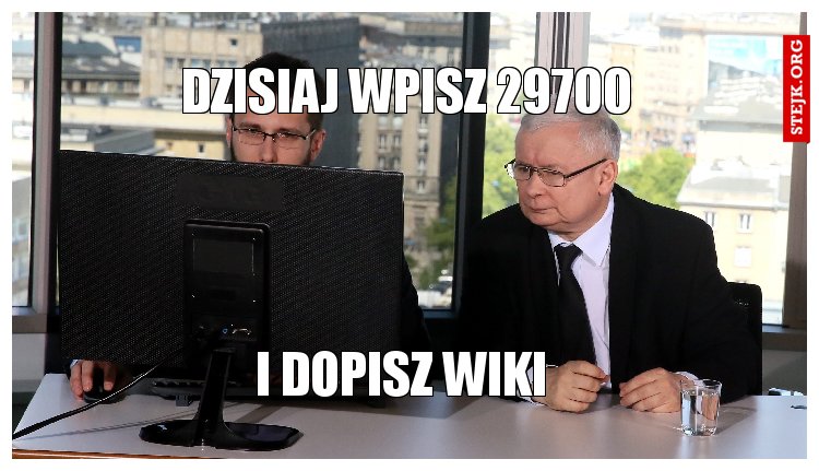 Dzisiaj wpisz 29800