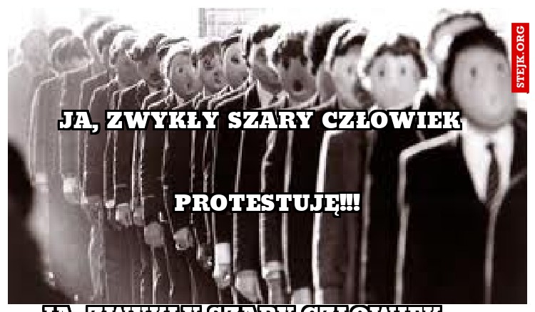 JA, ZWYKŁY SZARY CZŁOWIEK 