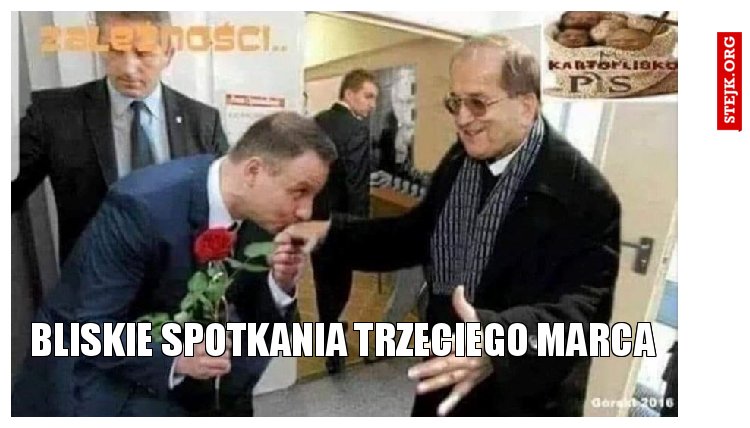 Bliskie spotkania trzeciego marca