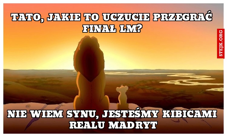 Tato, jakie to uczucie przegrać finał LM?