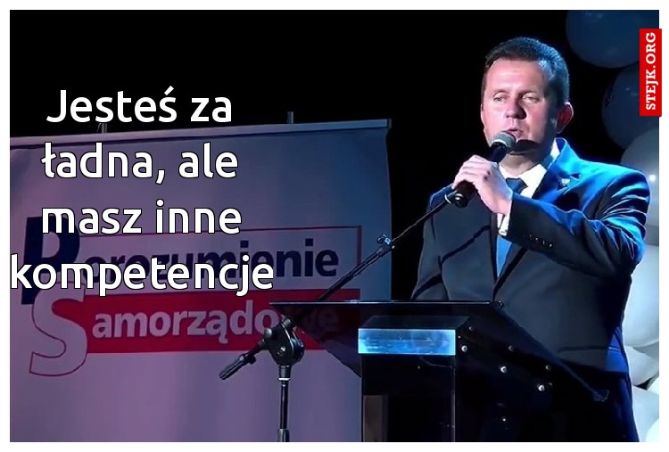 Jesteś za ładna, ale masz inne kompetencje