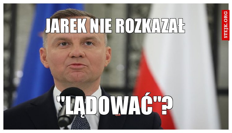 Jarek nie rozkazał