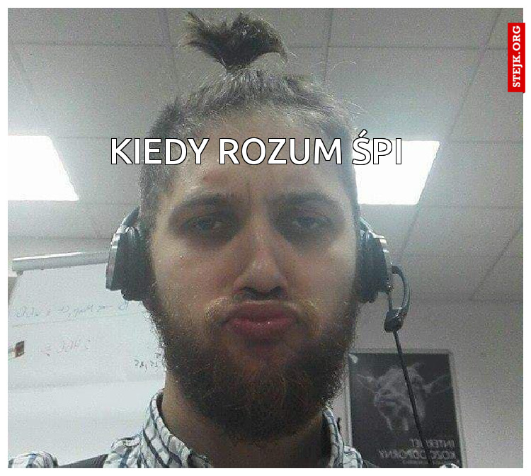 kiedy rozum śpi