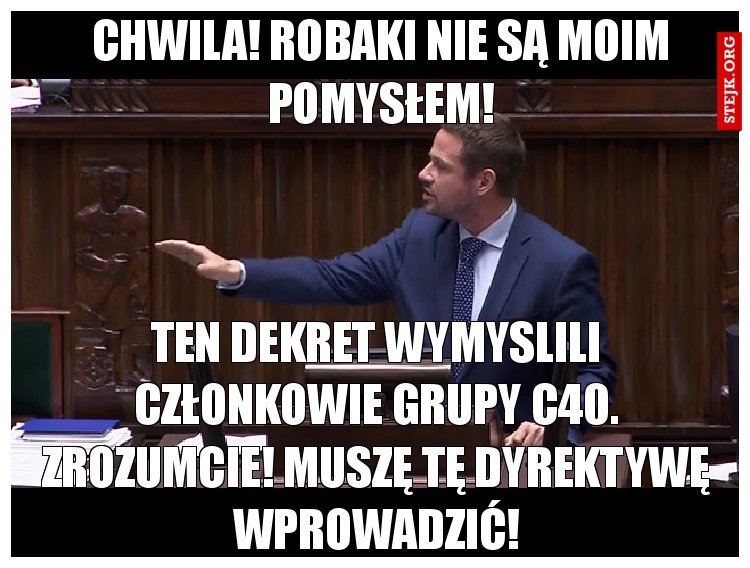 Chwila! Robaki nie są moim pomysłem!