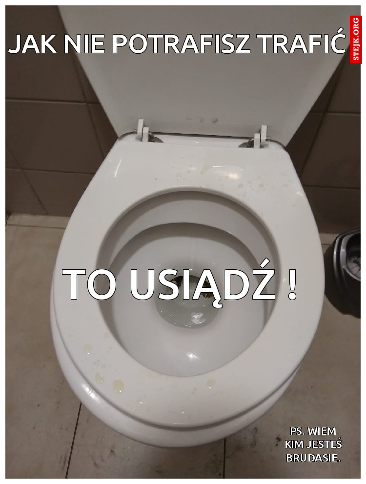 jak nie potrafisz trafić