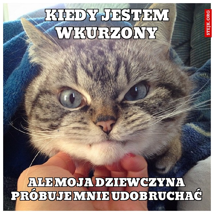 Kiedy jestem wkurzony