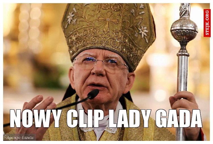nowy clip lady gada