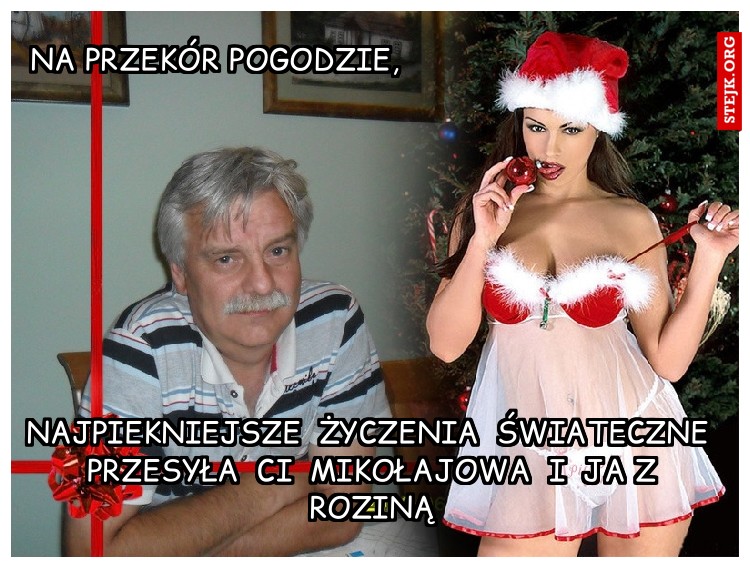 Na przekór pogodzie,                                   
