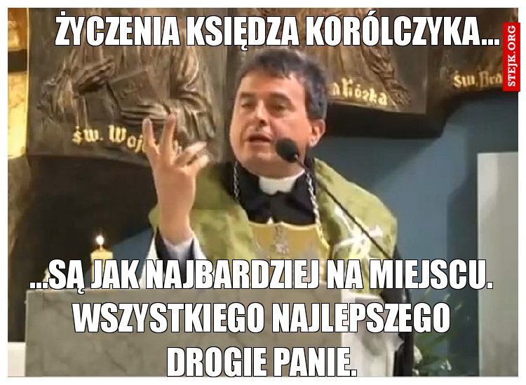 Życzenia księdza Korólczyka...