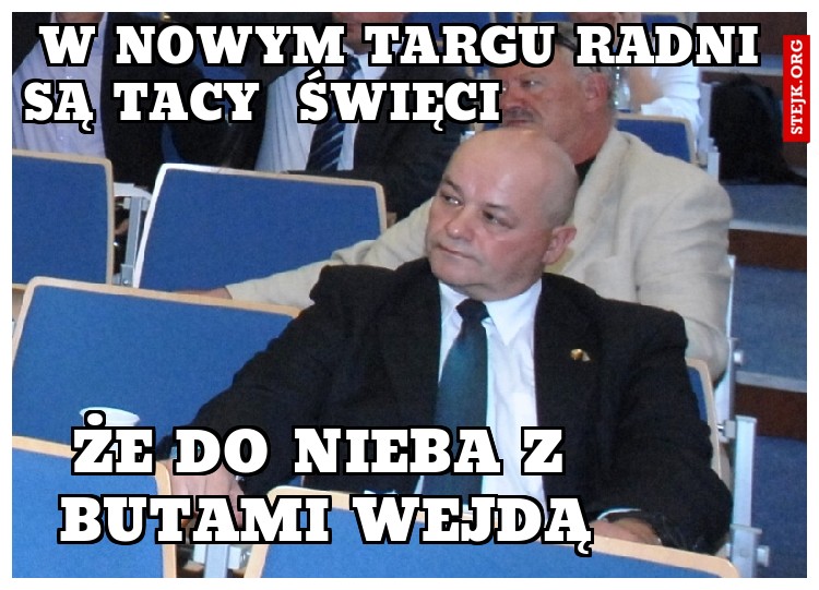 w nowym targu radni są tacy  święci                 