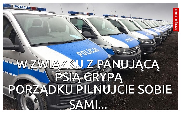 W związku z panującą 