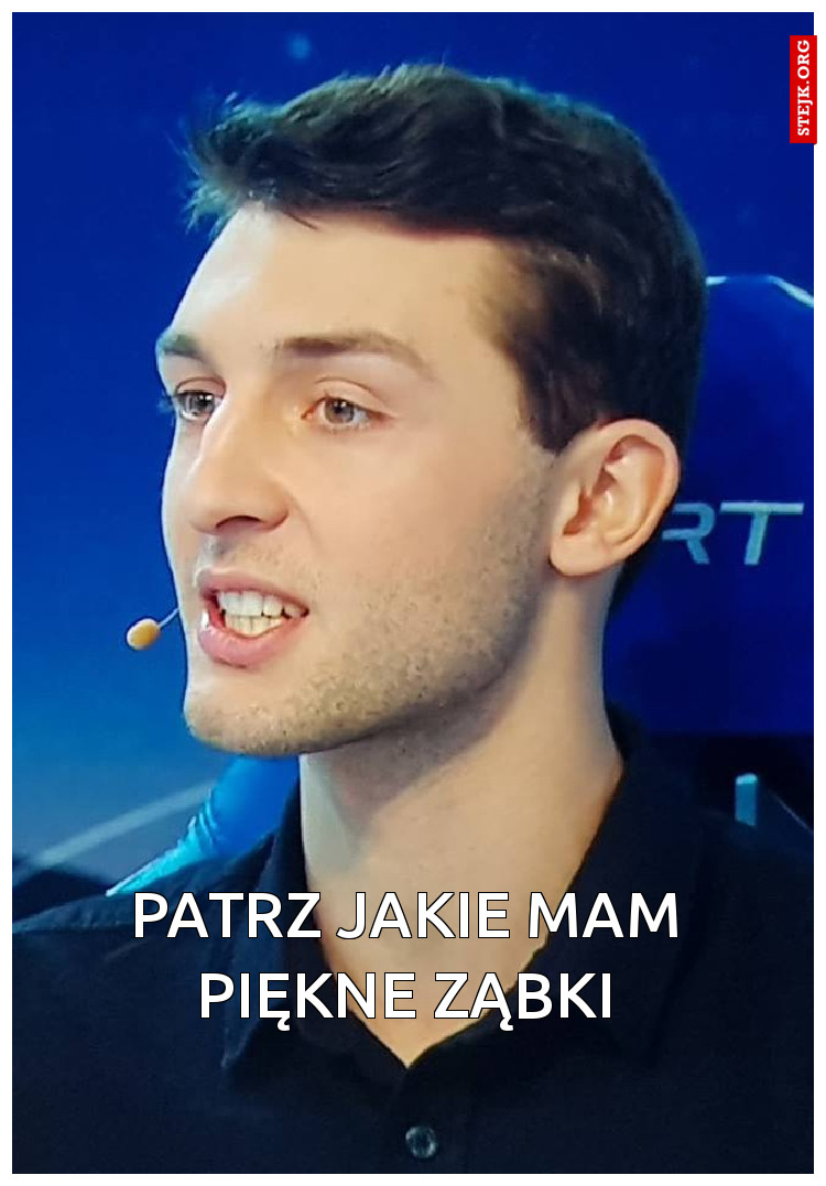 PATRZ JAKIE MAM PIĘKNE ZĄBKI