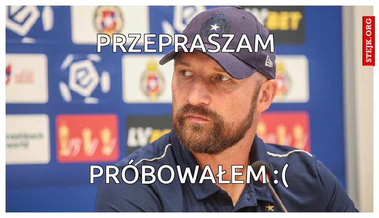 PRZEPRASZAM 