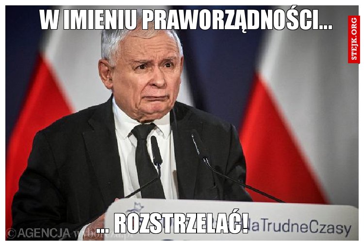 W imieniu praworządności...