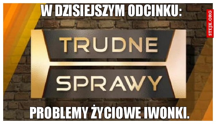 W dzisiejszym odcinku: