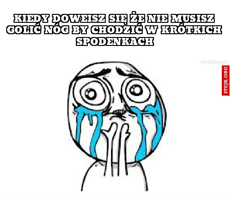 Kiedy doweisz się że nie musisz golić nóg by chodzić w krótkich spodenkach