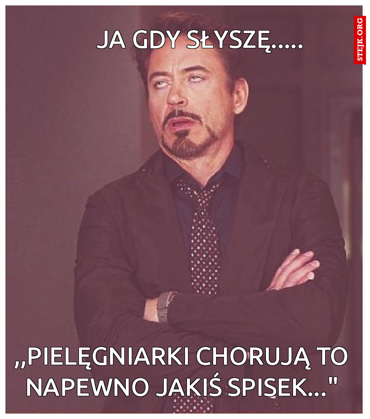 jA GDY SŁYSZĘ.....