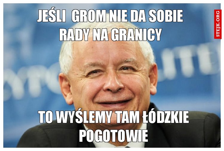 Jeśli  grom nie da sobie rady na granicy 