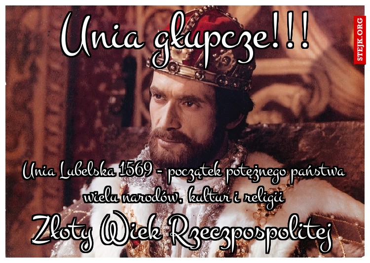 Unia głupcze!!!
