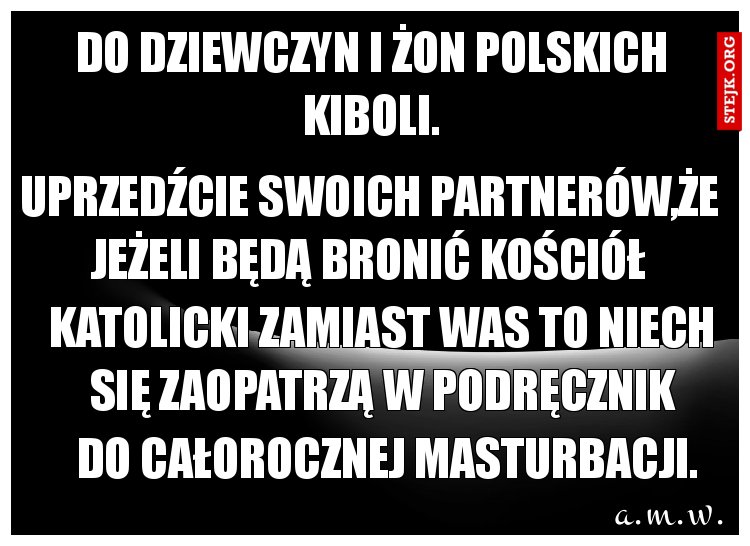 do dziewczyn i żon polskich kiboli.