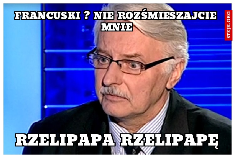 francuski ? nie rozśmieszajcie mnie