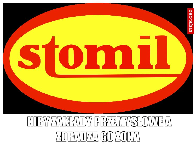 Niby zakłady przemysłowe a zdradza go żona 
