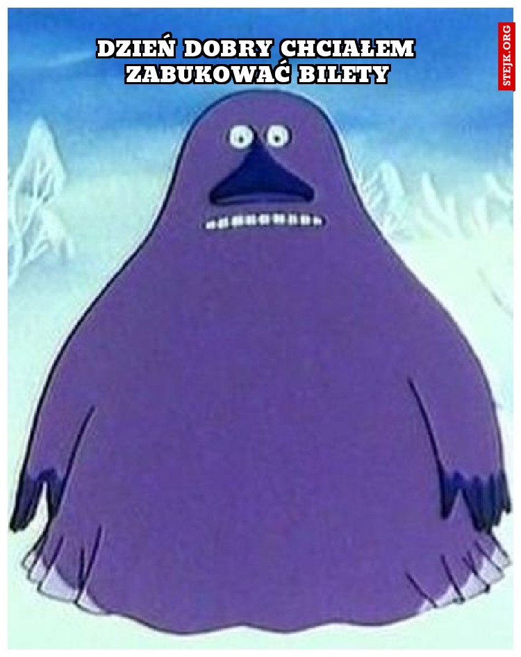 Dzień dobry chciałem zabukować bilety