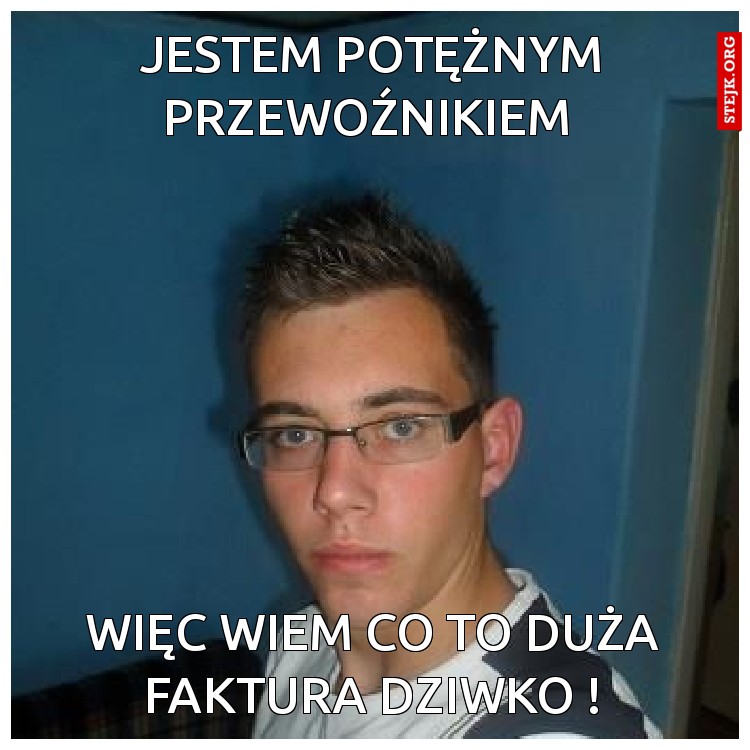 Jestem Potężnym przewoźnikiem 