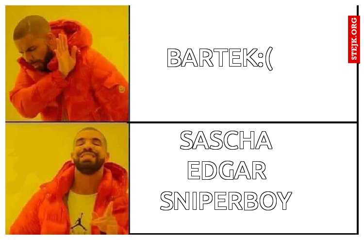 Bartek:(