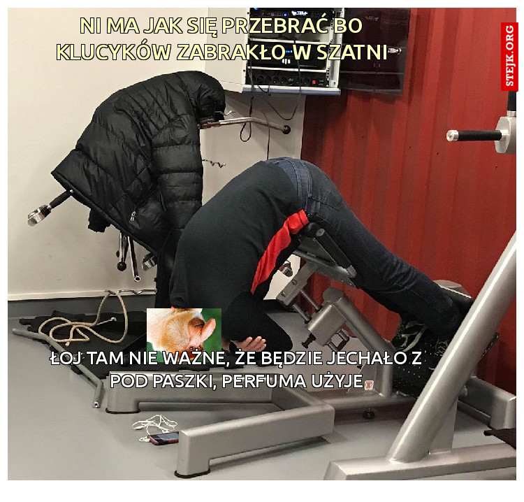 ni ma jak się przebrać bo klucyków zabrakło w szatni