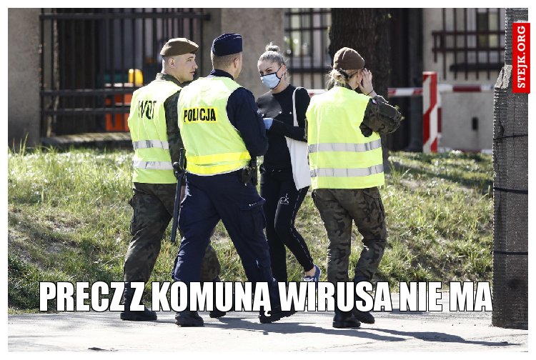 PRECZ Z KOMUNĄ WIRUSA NIE MA