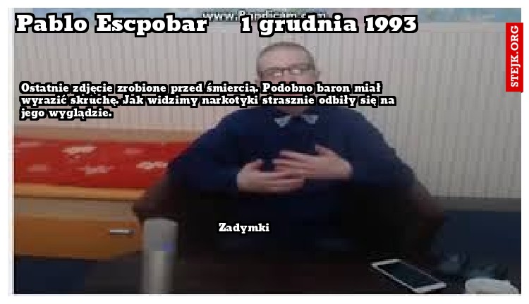 Pablo Escpobar    1 grudnia 1993