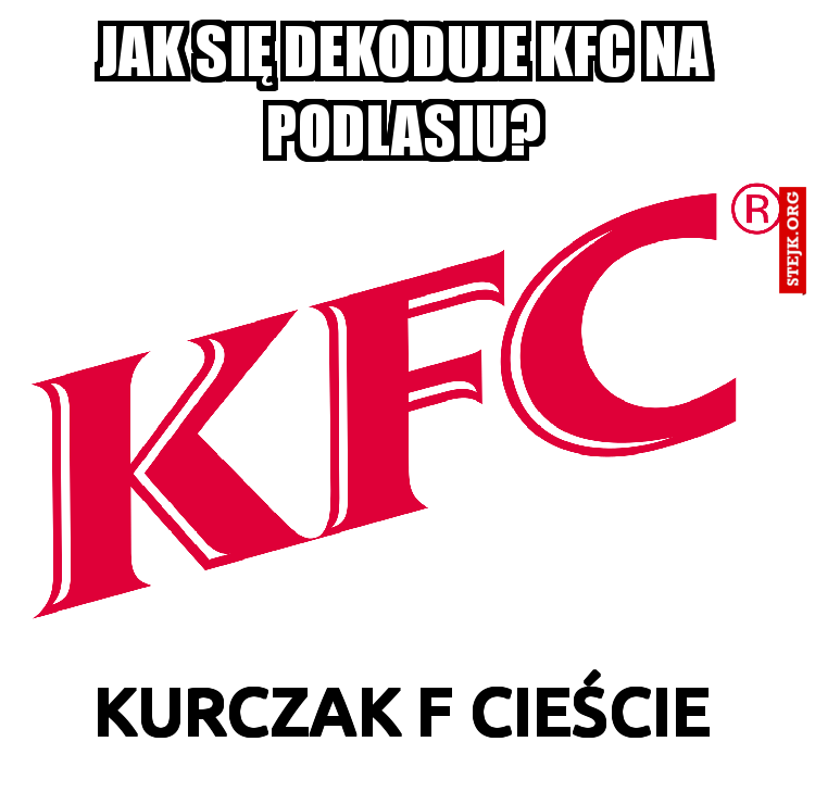 Jak się dekoduje KFC na podlasiu?
