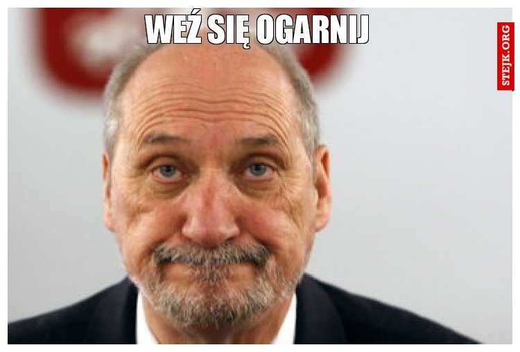 Weź się ogarnij