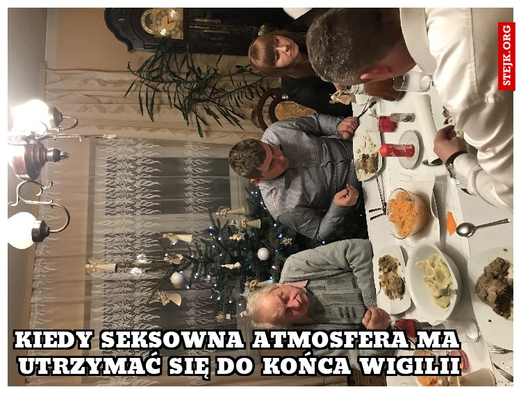 Kiedy seksowna atmosfera ma utrzymać się do końca wigilii