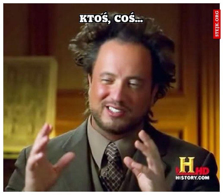 Ktoś, coś...